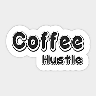 Coffee Hustle Sticker